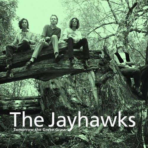 The Jayhawks - Tomorrow The Green