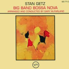 Stan Getz - Big Band Bossa Nova