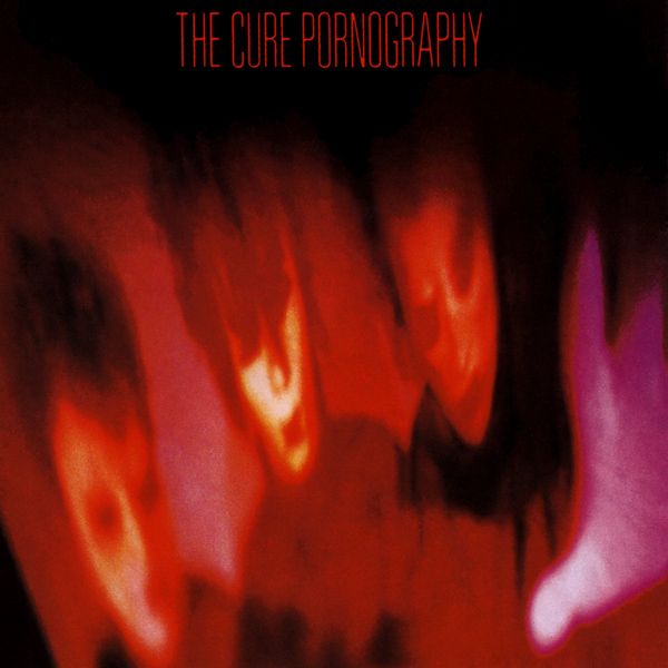 The Cure - Pornography