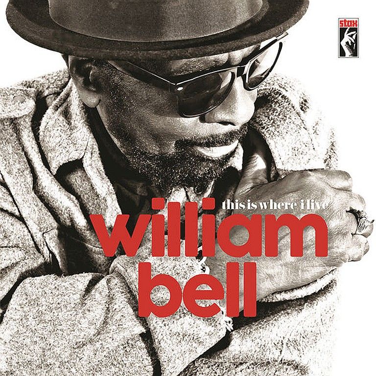 William Bell - This Is Where I Live